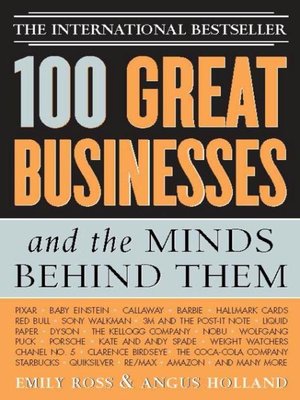 cover image of 100 Great Businesses and the Minds Behind Them